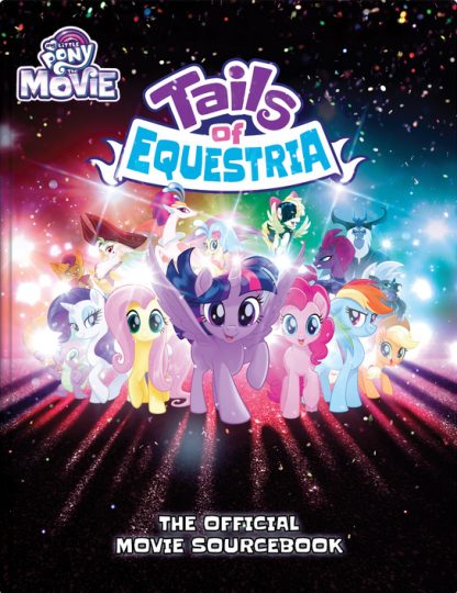 Tails of Equestria Official Movie Sourcebook