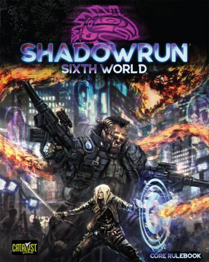 Shadowrun Sixth World Core Rulebook | Shadowrun Sixth Edition