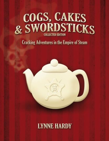 Cogs, Cakes & Swordsticks - Collected Edition